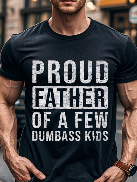 [Few Dumbass Kids Funny Dad] Proud Father Of A Few Dumbass Kids, Funny Dad Shirt, Dad Shirts Slight Stretch, Comfort Fit Crew Neck T-Shirt, Moisture-Wicking, Summer Fashion Outdoor Sports, Mens T Shirts, Casual Summer Tee, Ul